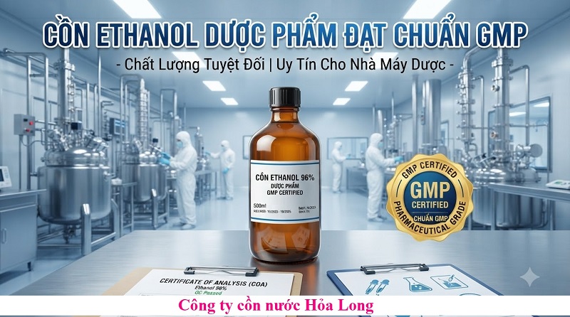 Cồn Ethanol Dược Phẩm Đạt Chuẩn GMP – Nguyên Liệu Quan Trọng Cho Ngành Dược